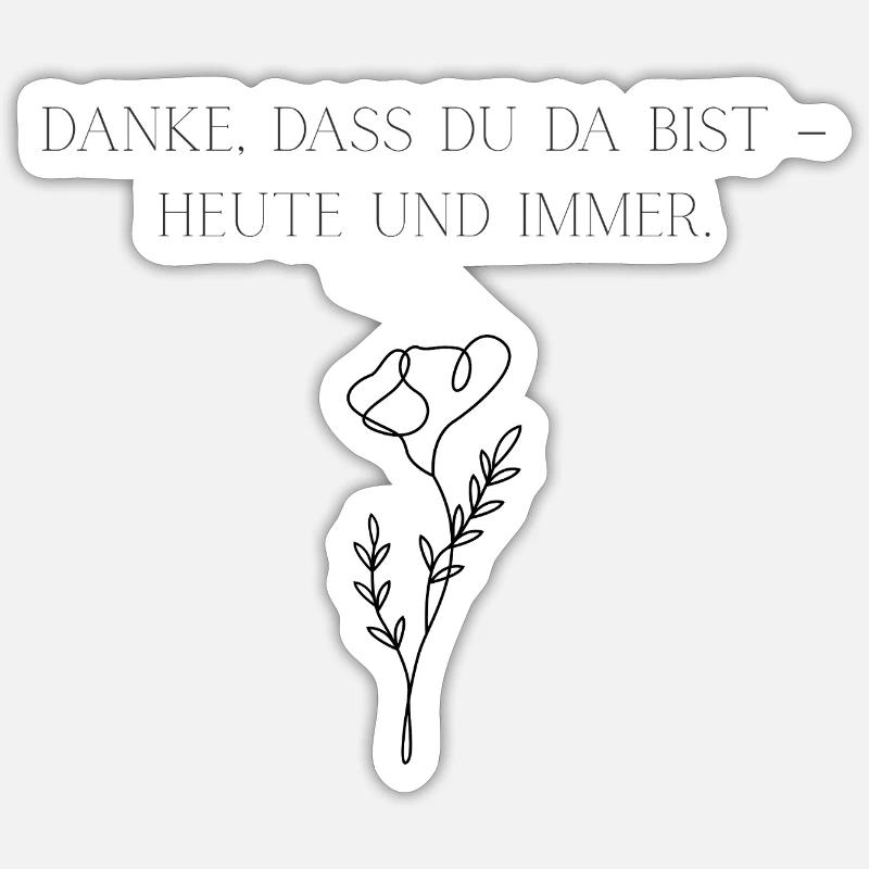 Danke Dass Du Da Bist - Sticker Größe S (10 x 10 cm) - Mattweiß