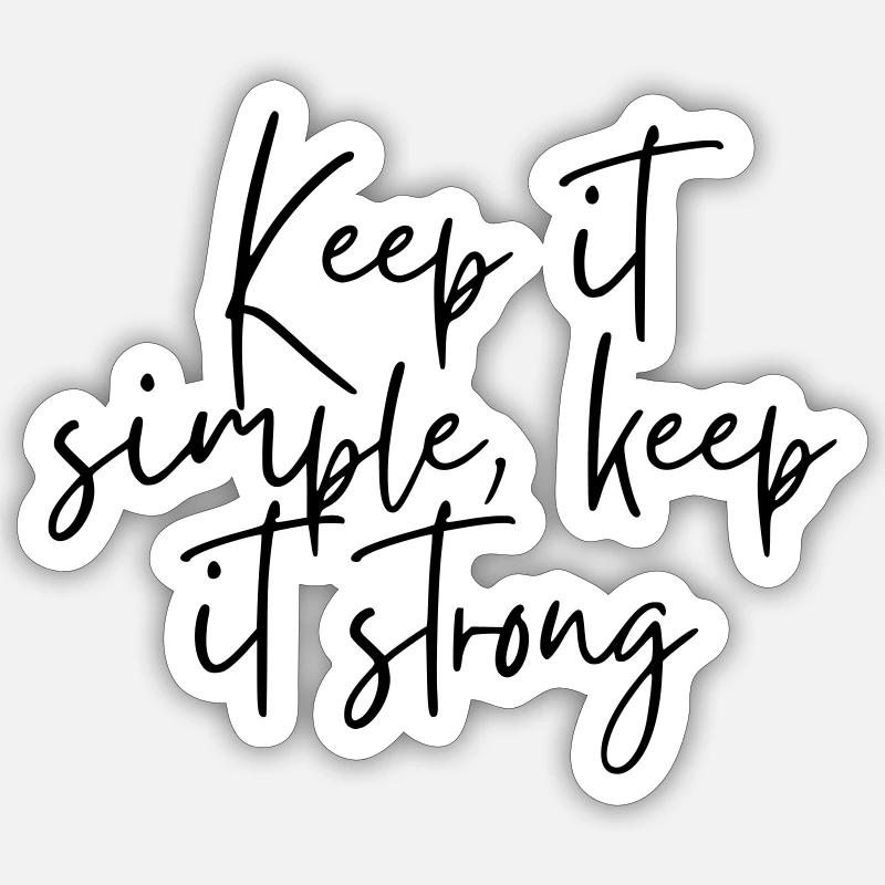 Reste simple, reste fort - Sticker taille S (10 x 10 cm) - blanc mat