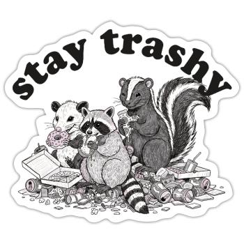 Stay Trashy Waschbär Opossum Stinktier - Sticker Größe S (10 x 10 cm) - Mattweiß - Vorne