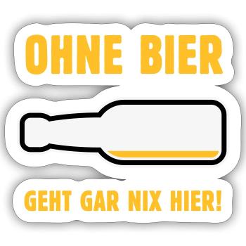 Ohne Bier Geht Gar Nix Hier! (Bierchen / NEG 3C) - Sticker Größe S (10 x 10 cm) - Mattweiß - Vorne