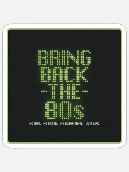 Bring die 80er zurück | Retro-Digitaldesign - Sticker Größe S (10 x 10 cm) - Mattweiß