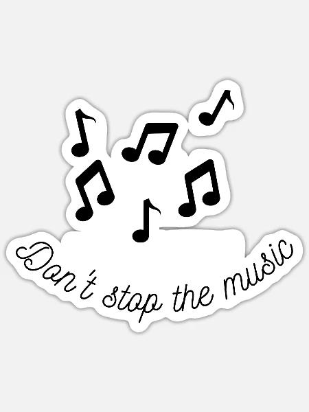 Hör die Musik nicht auf - Sticker Größe S (10 x 10 cm) - Mattweiß