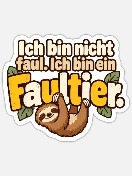 Faultier Spruch Humor Gemütlichkeit - Sticker Größe S (10 x 10 cm) - Mattweiß
