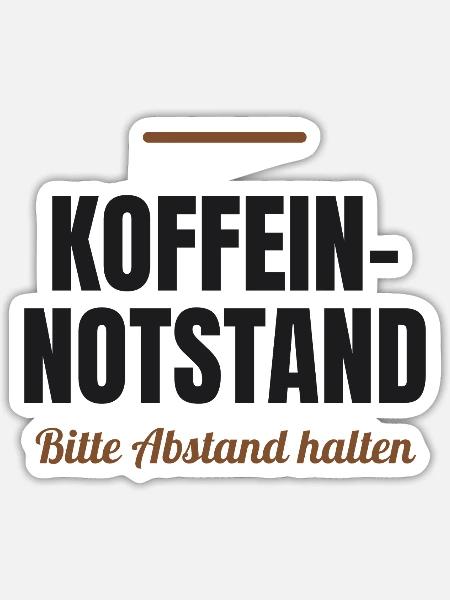 Koffein-Notstand – Bitte Abstand halten - Sticker Größe S (10 x 10 cm) - Mattweiß