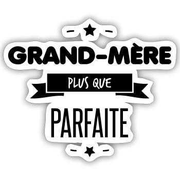 GRAND-MERE PARFAITE - Sticker taille S (10 x 10 cm) - blanc mat - Devant