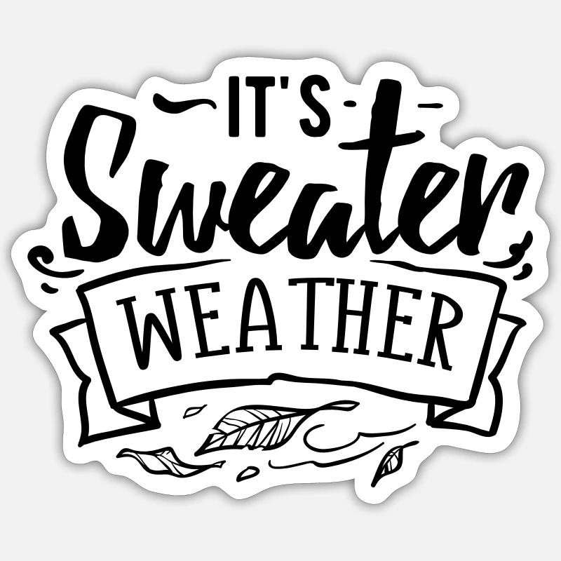 Es ist Pulloverwetter Sticker Größe S (10 x 10 cm)
