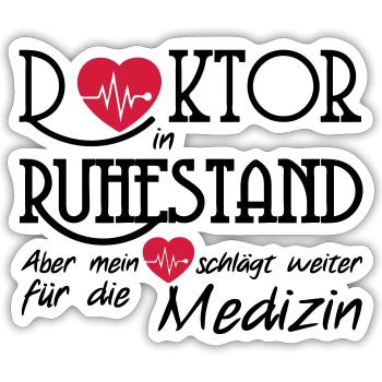 Doktor Ruhestand Rente Arzt Medizin Geschenk - Sticker Größe S (10 x 10 cm) - Mattweiß - Vorne