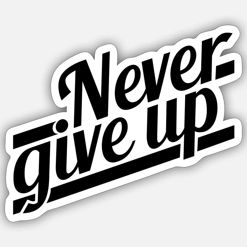 Never Give Up Successful Logo - Sticker size S (10 x 10 cm) - white matte