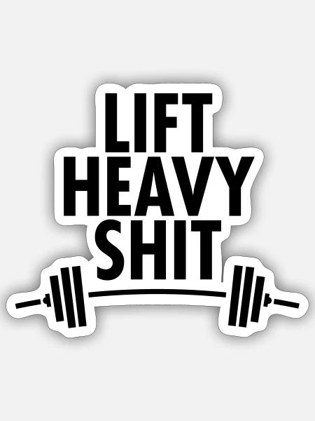 Lift Heavy Shit - Sticker Größe S (10 x 10 cm) - Mattweiß