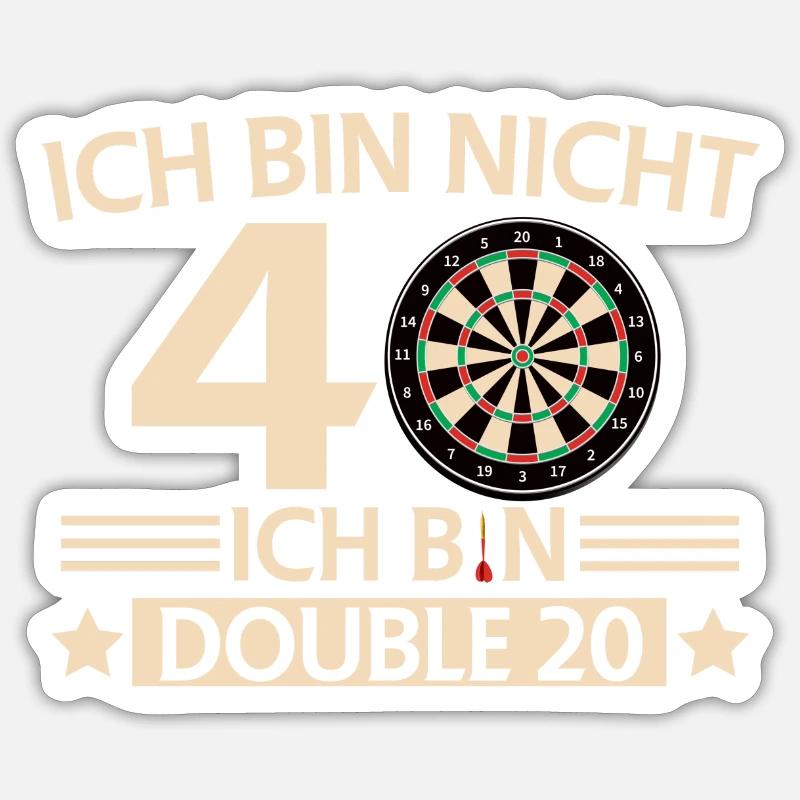 Ich bin nicht 40 ich bin Double 20 Dart 40 Jahre - Sticker Größe S (10 x 10 cm) - Mattweiß