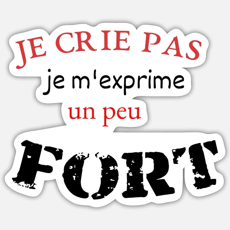 je crie pas - Sticker taille S (10 x 10 cm) - blanc mat