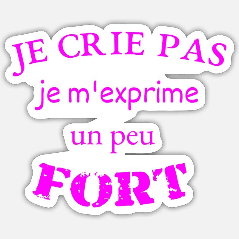 je crie pas 2 Sticker taille S (10 x 10 cm)