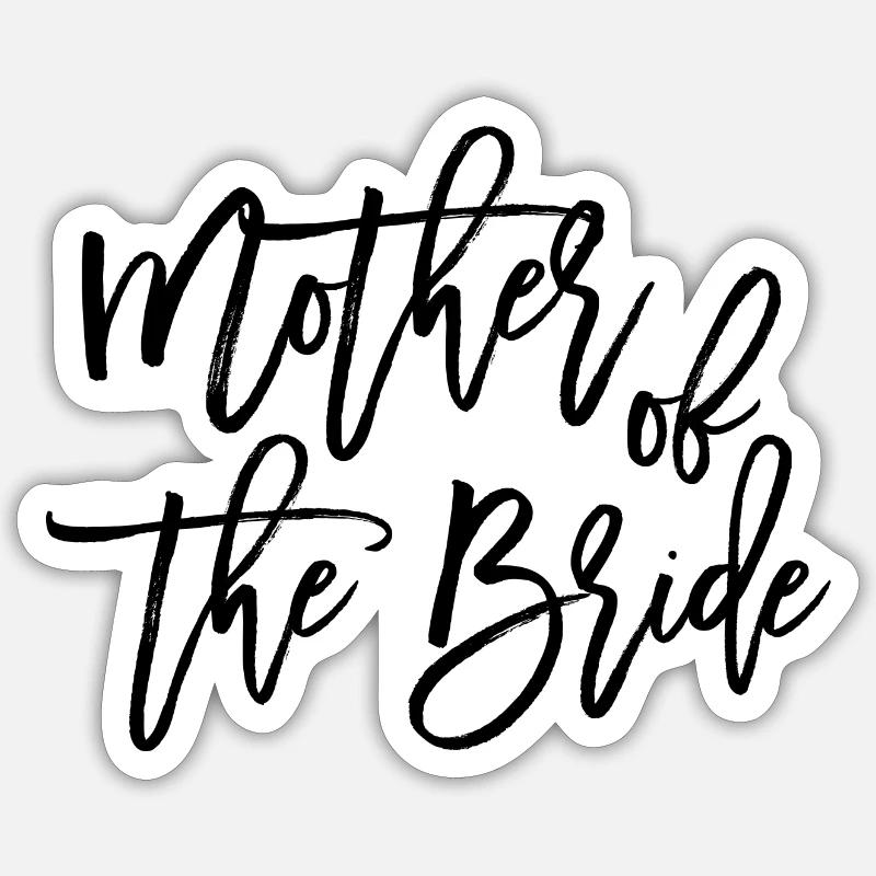 Mère de la mariée - Sticker taille S (10 x 10 cm) - blanc mat