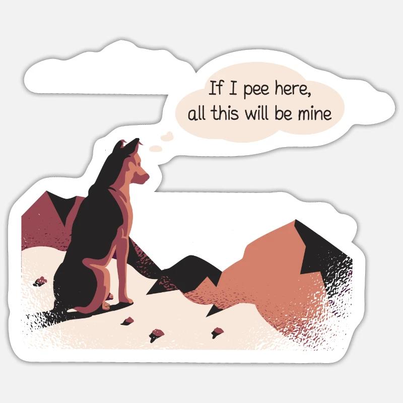If i pee here, all this will be mine drôle de chien Sticker taille S (10 x 10 cm)