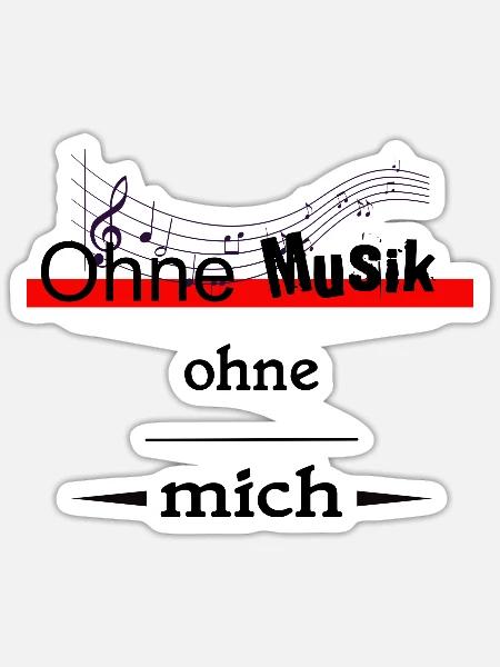 Ohne Musik ohne mich - Sticker Größe S (10 x 10 cm) - Mattweiß