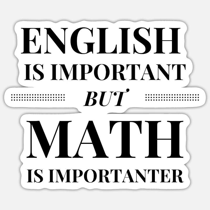 Les mathématiques sont plus importantes - Sticker taille S (10 x 10 cm) - blanc mat