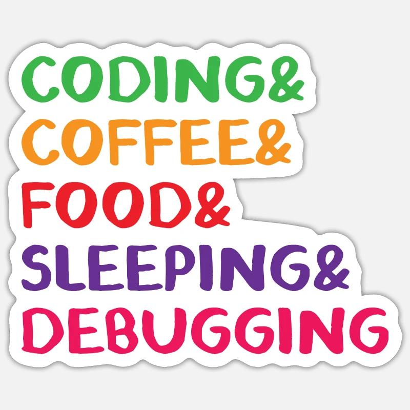 Coding Coffee Food Sleeping Debbuging Programmer C Sticker Größe S (10 x 10 cm)