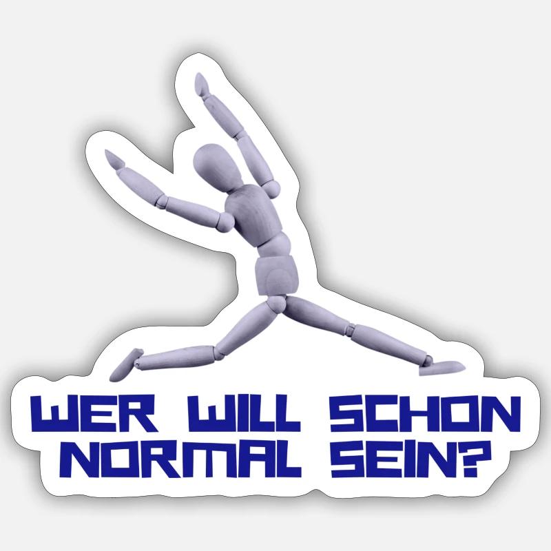 Wer will schon normal sein? Sticker Größe S (10 x 10 cm)