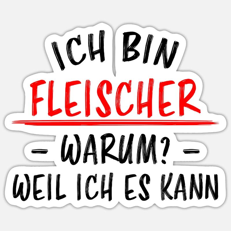 Fleischer Metzger Beruf Lustiger Spruch Geschenk - Sticker Größe S (10 x 10 cm) - Mattweiß