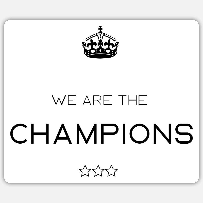 we are the champions - Sticker taille S (10 x 10 cm) - blanc mat