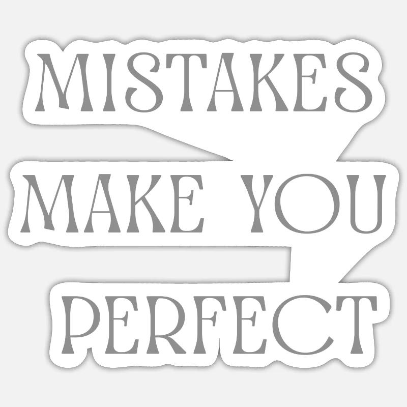 Mistakes Make you Perfect - Sticker taille S (10 x 10 cm) - blanc mat