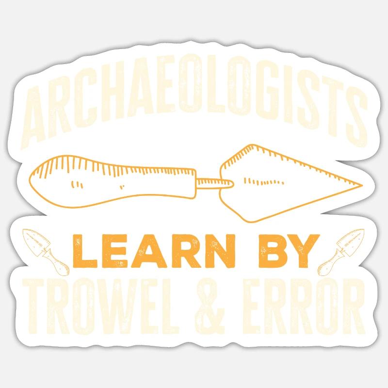 Archaeology Gift Archaeologist Sticker size S (10 x 10 cm)
