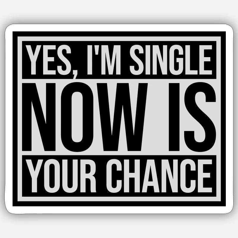 single now your chance Sticker Größe S (10 x 10 cm)