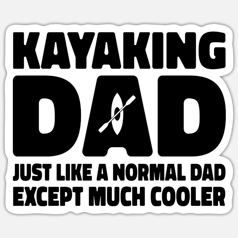 Kayaking Dad Just Like A Normal Dad Except Much Co Sticker Größe S (10 x 10 cm)