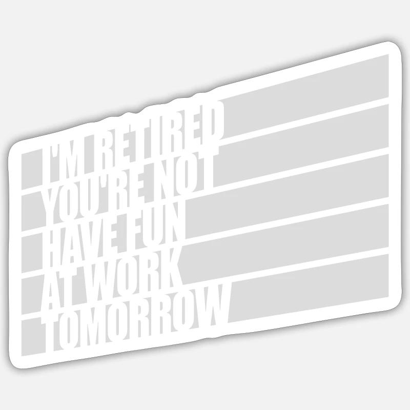 have fun at work Sticker size S (10 x 10 cm)