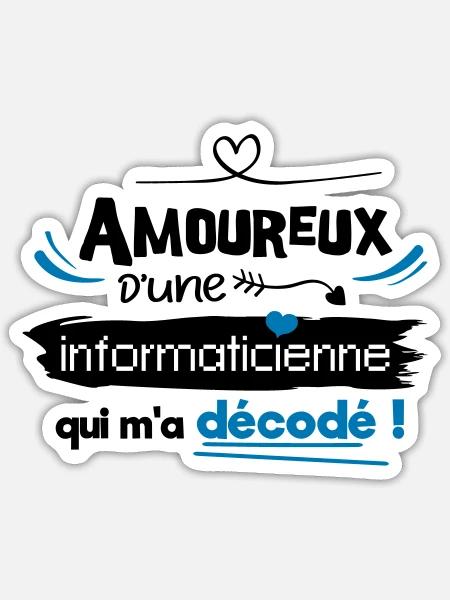 Amoureux d'une informaticienne ! humour geek - Sticker taille S (10 x 10 cm) - blanc mat