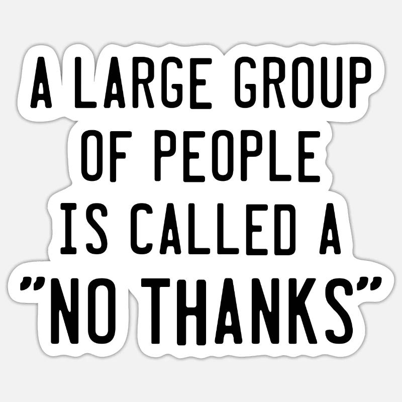 Eine große Gruppe von Menschen wird als Nein Danke bezeichnet Sticker Größe S (10 x 10 cm)