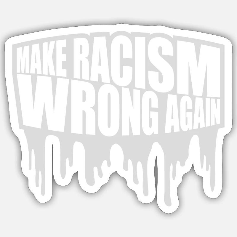 make racism wrong again - Sticker size S (10 x 10 cm) - white matte