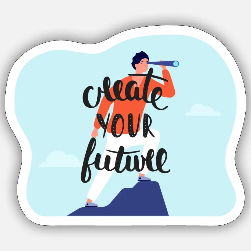 Create your Future Sticker size S (10 x 10 cm)