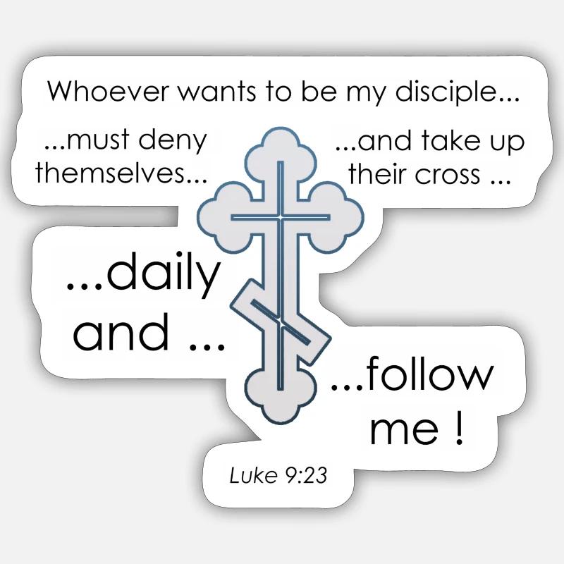 Luke 9:23- Lukas 9,23 - Sticker Größe S (10 x 10 cm) - Mattweiß