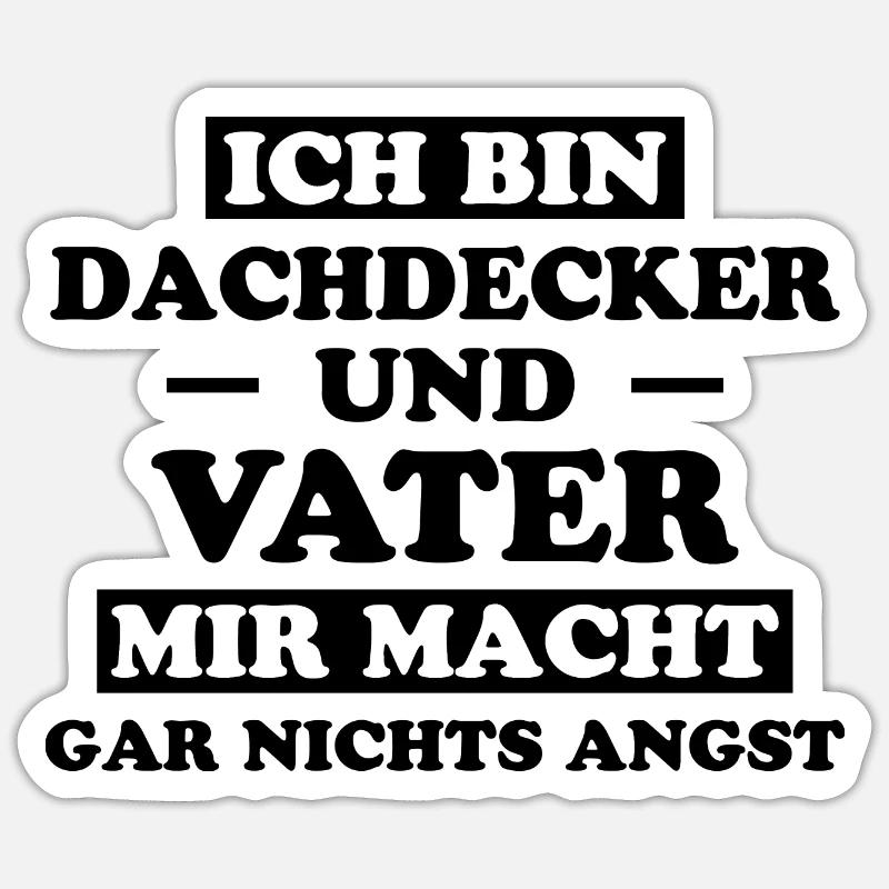 Dachdecker Handwerker Spruch Dachdecker Geschenk - Sticker Größe S (10 x 10 cm) - Mattweiß