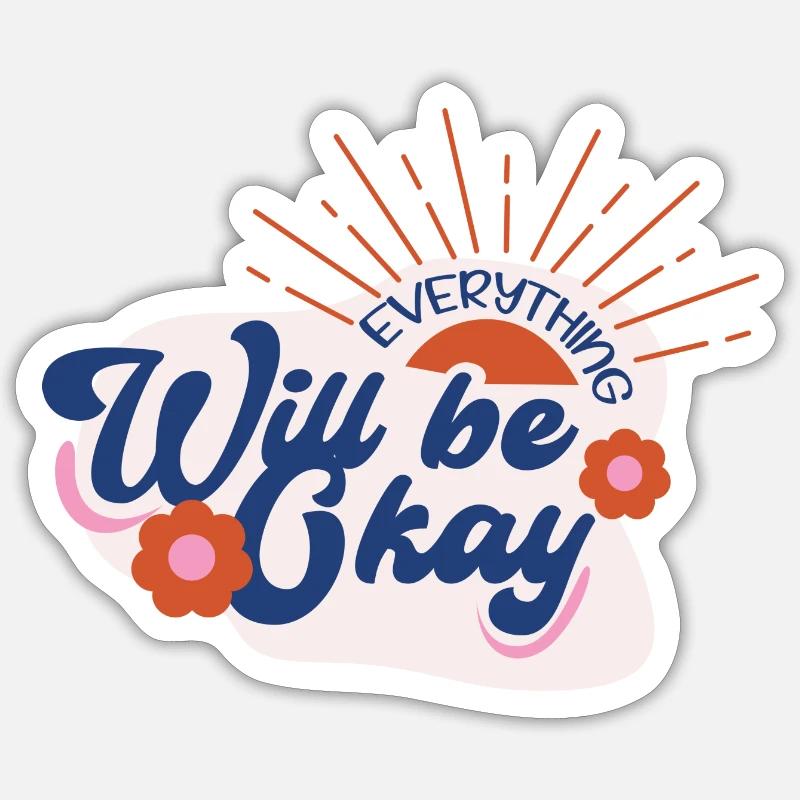 Everything will be okay | Motivational Sticker size S (10 x 10 cm)