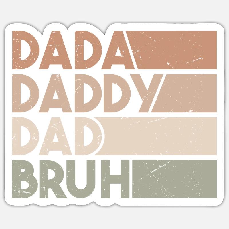 Dada Daddy Dad Bruh Sticker size S (10 x 10 cm)