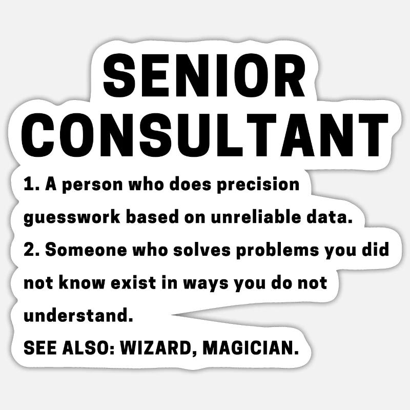 Senior Consultant - Funny Dictionary Definition - Sticker Größe S (10 x 10 cm) - Mattweiß