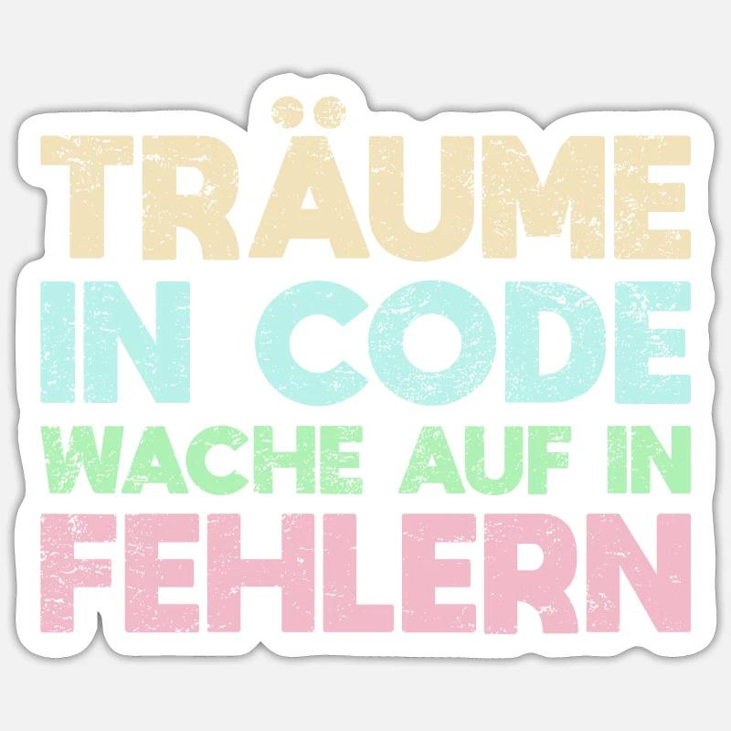 Träume In Code, Wache Auf In Fehlern Sticker Größe S (10 x 10 cm)