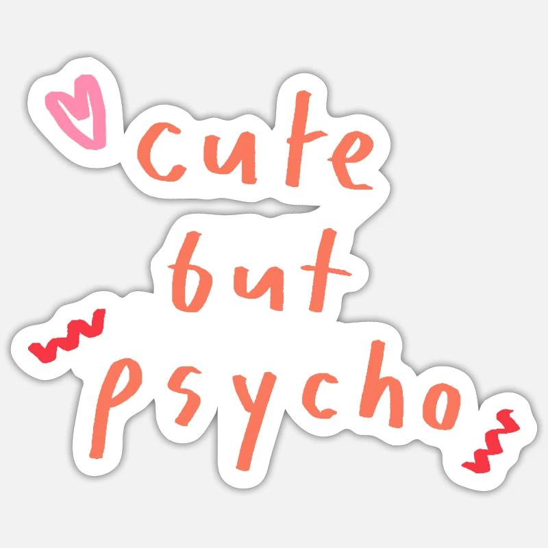 cute but psycho - Sticker size S (10 x 10 cm) - white matte