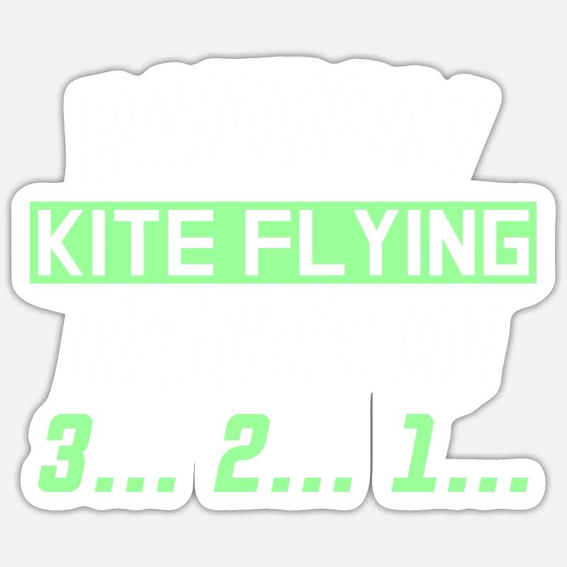 RANDOM KITE FLYING RANTS IN 3... 2... 1... Sticker size S (10 x 10 cm)