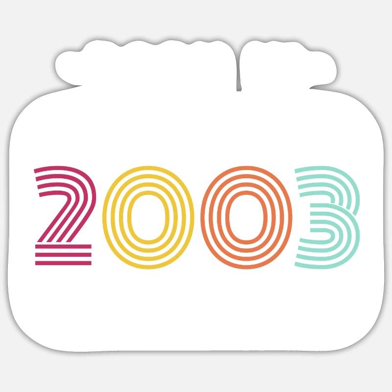 Geburtsdatum 2003 Sticker Größe S (10 x 10 cm)