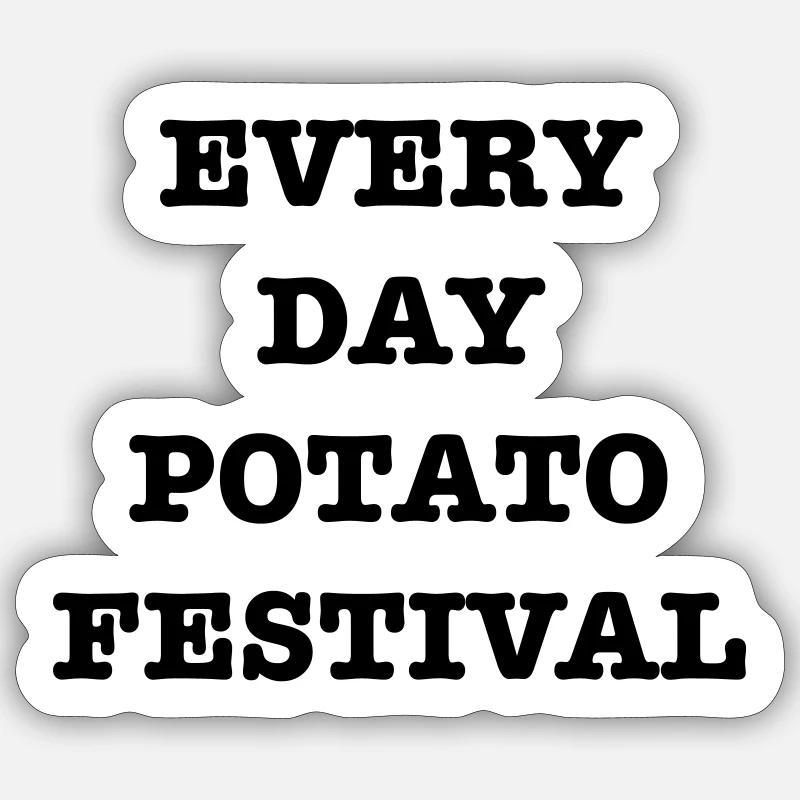 EveryDayPotatoFest Sticker size S (10 x 10 cm)