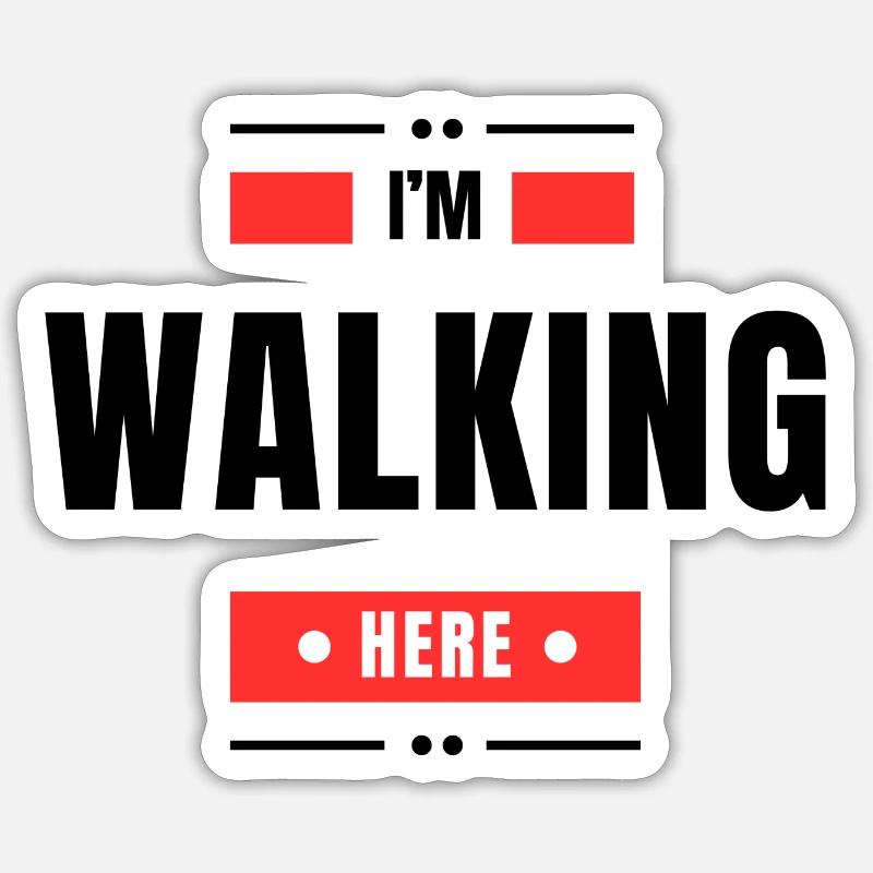 I'm Walking Here - Sticker taille S (10 x 10 cm) - blanc mat