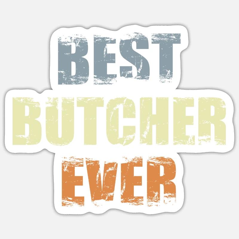 Best Butcher Ever - Sticker size S (10 x 10 cm) - white matte