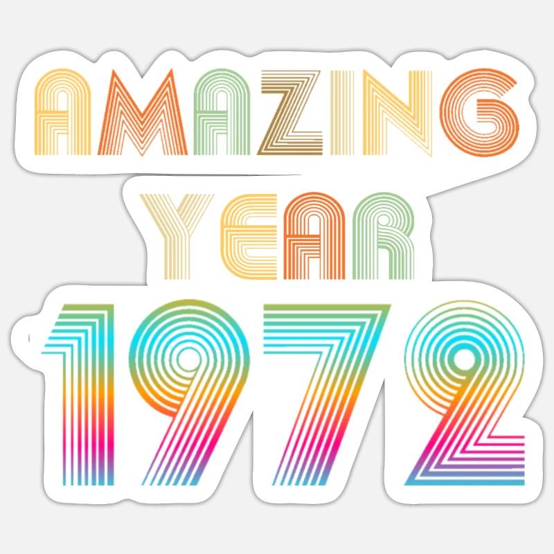 Amazing YEAR 1972 Sticker size S (10 x 10 cm)