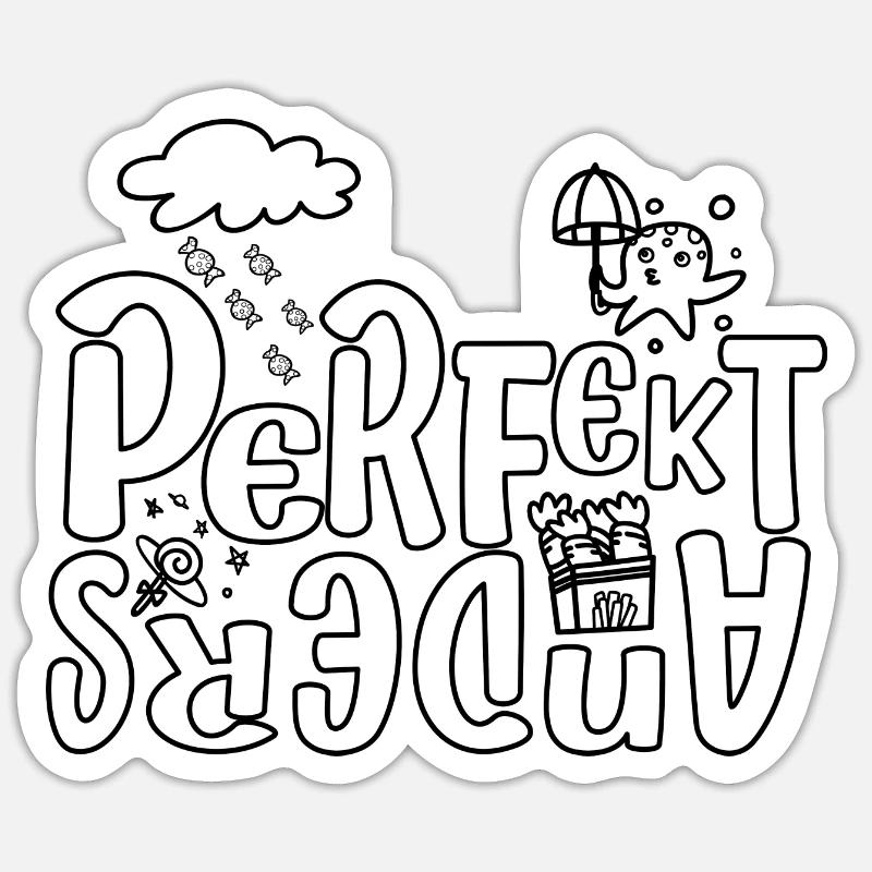 Perfekt Anders Freche Sprüche Lustig - Sticker Größe S (10 x 10 cm) - Mattweiß