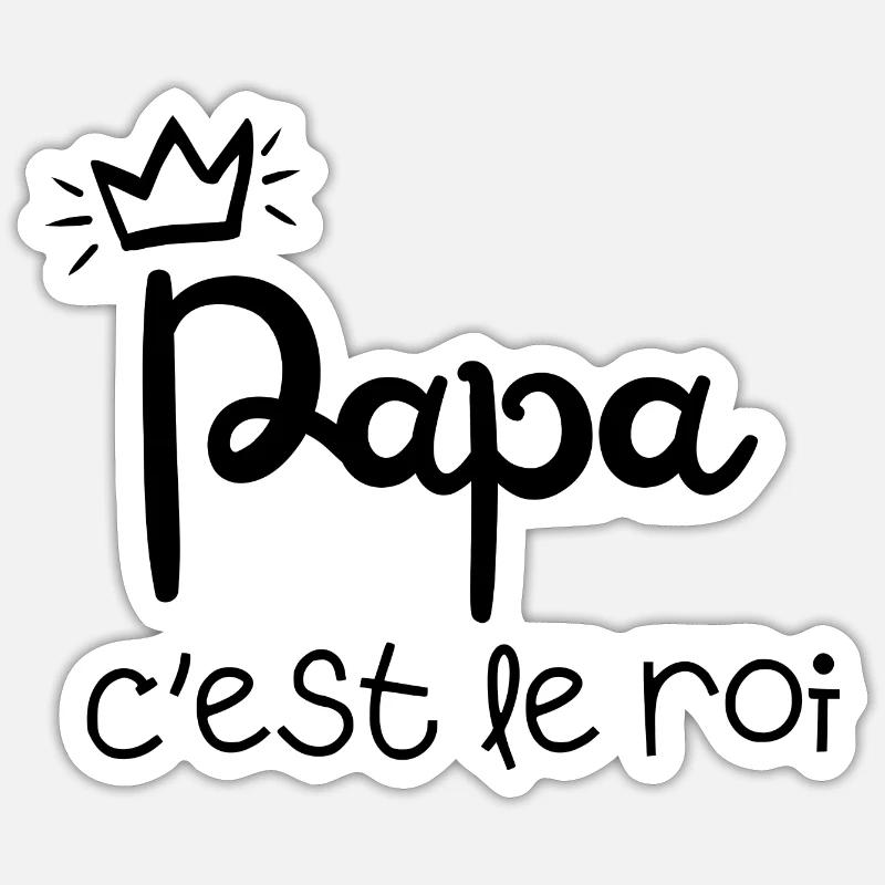 papa c’est le roi - Sticker taille S (10 x 10 cm) - blanc mat