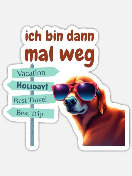 ich bin mal weg - Sticker Größe S (10 x 10 cm) - Mattweiß