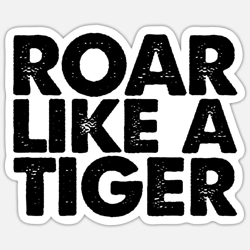 Roar Like A Tiger 3 - Sticker size S (10 x 10 cm) - white matte